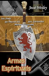 Livro ARMAS ESPIRITUAIS: Sete armas que Deus nos deu para guerrearmos