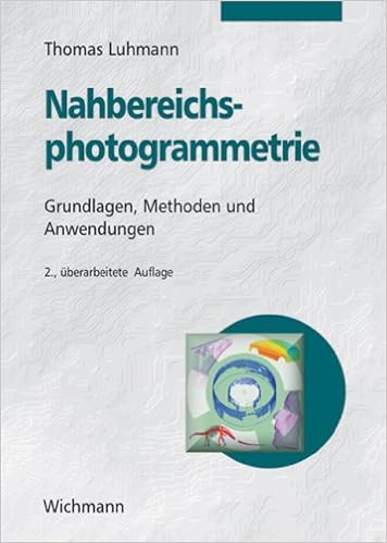 Nahbereichsphotogrammetrie Grundlagen Methoden Und Anwendungen Amazon De Luhmann Thomas Bucher