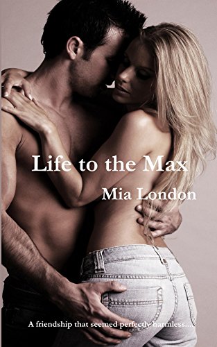Life to the Max by [London, Mia]