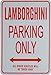 LAMBORGHINI Parking Only Sign