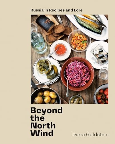 The Kingdom of Rye: A Brief History of Russian Food (Volume 77