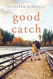 Good Catch (Harper Landing Book 2)