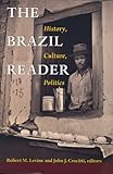 Image de The Brazil Reader: History, Culture, Politics