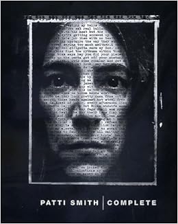 Patti Smith Complete Lyrics Reflections And Notes For The Future Amazon De Smith Patti Fremdsprachige Bucher patti smith complete lyrics