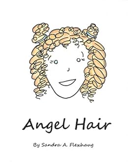 Angel Hair Kindle Edition By Sandra A Flexhaug Sandra A