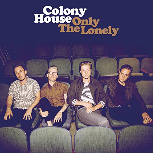 COLONY HOUSE - Only the Lonely - Zortam Music