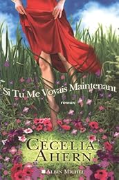 Si tu me voyais maintenant