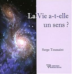 La  vie a-t-elle un sens ?