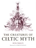 The Creatures Of Celtic Myth by 