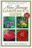 New Jersey Gardener's Guide The What, Where, When, How & Why Of Gardening In New Jersey by