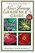 New Jersey Gardener's Guide The What, Where, When, How & Why Of Gardening In New Jersey by