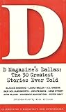 Paperback D Magazine's Dallas: the 30 Greatest Stories Ever Told- Book