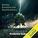 Reality Creation and Manifestation by