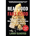 Real Food/Fake Food: Why You Don't Know What You're Eating and What You Can Do About It