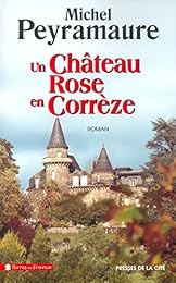 Un  château rose en Corrèze