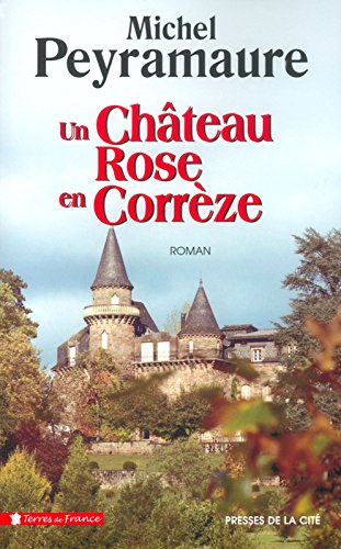 Un  château rose en Corrèze