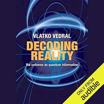 Decoding Reality: The Universe as Quantum Information