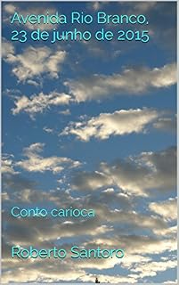 Livro Avenida Rio Branco, 23 de junho de 2015: Conto carioca