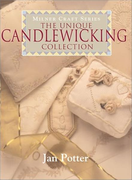 The Unique Candlewicking Collection Potter Jan 9781863512695 Amazon Com Books