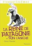 Image de La reine de Patagonie et son caniche