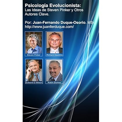 Psicología Evolucionista: Las Ideas de Steven Pinker y Otros Autores Clave Psicología Evolucionista: Las Ideas de Steven Pinker y Otros Autores Clave