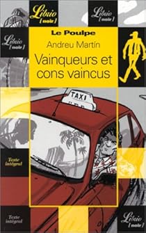 Le Poulpe Vainqueurs Et Cons Vaincus Andreu Martin Babelio