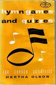Hymn games and quizzes for church activities (Quiz time series): Olson ...