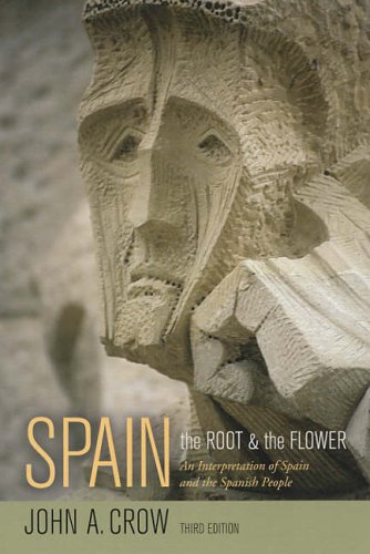 Spain: The Root and the Flower: An Interpretation of Spain and the Spanish People