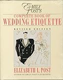 Emily Post's Complete Book of Wedding Etiquette Including Planner: Emily Post's Wedding Planner by 
