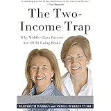 The Two-Income Trap: Why Middle-Class Parents Are (Still) Going Broke