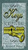 Keys to Scriptural Healing