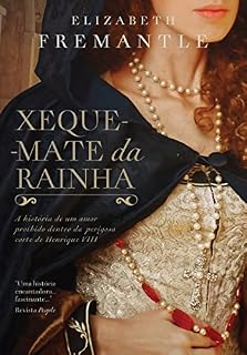 Livro Xeque-mate da rainha: A história de um amor proibido dentro da perigosa corte de Henrique VIII