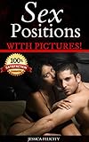 Sex: Sex Positions With Pictures (Best Sex Position Techniques Exposed Book 1)