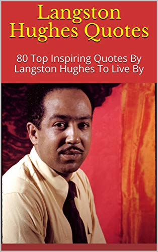 Langston Hughes Quotes - Quotes Words