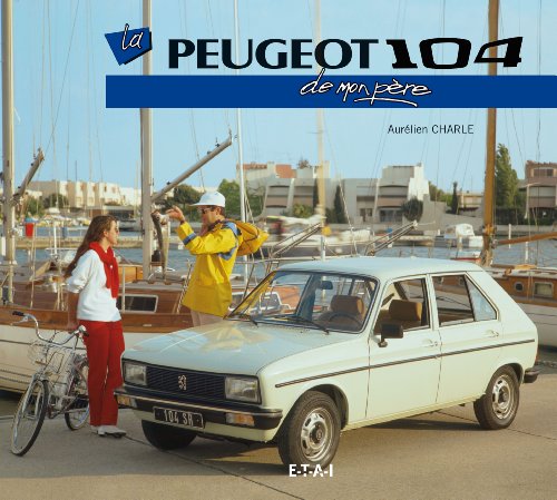 La  Peugeot 104 de mon père