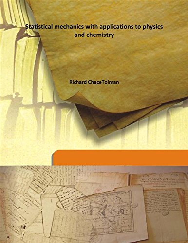 Statistical mechanics with applications to physics and chemistry