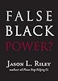 False Black Power? (New Threats to Freedom Series)
