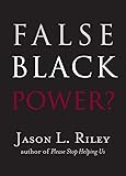 False Black Power? (New Threats to Freedom Series)