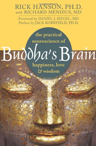 "Buddha's Brain - The Practical Neuroscience of Happiness, Love, and Wisdom" av Rick Hanson