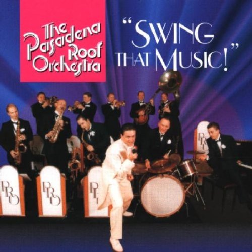 Pasadena Roof Orchestra - Swing That Music! - Zortam Music