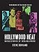 Hollywood Heat: Untold Stories of 1950s Hollywood by 