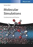 Molecular Simulations - Fundamentals and Practice
