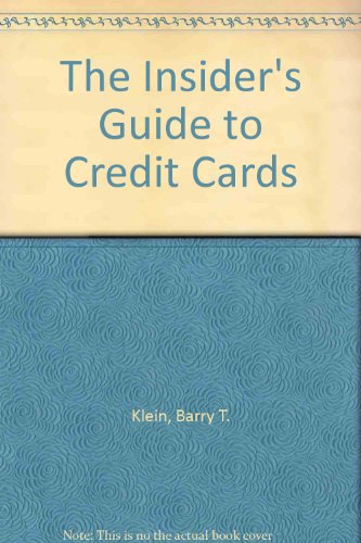 The Insider's Guide to Credit Cards