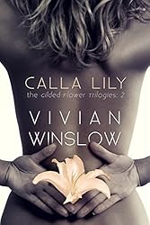 Calla Lily (The Gilded Flower Trilogies Book 2)