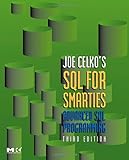 Joe Celko's SQL for Smarties: Advanced SQL Programming Third Edition (The Morgan Kaufmann Series in Data Management Systems) cover