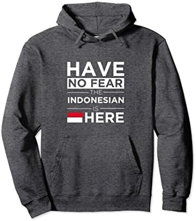 Unisex Have No Fear The Indonesian is here Pride Hoodie Indonesia XL: Dark Heather