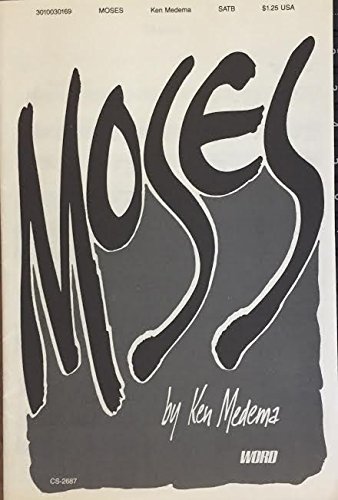 Moses Music Medema Ken Amazon Com Books Moses by ken medema performed by the first presbyterian church choir of bethlehem, pa. amazon com
