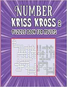 Number kriss kross puzzle book 2: This book contains 80 number kriss ...
