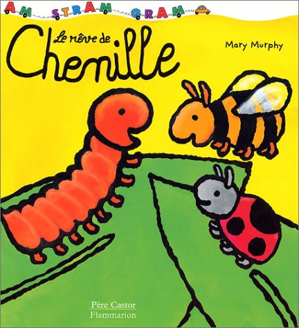 Le  rêve de Chenille