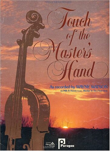 Touch Of The Master S Hand Vocal Edition In G With Piano Chords As Recorded By Wayne Watson John Kramp Words Adapted And Music Original Poem By Myra Brooks Welch Amazon Com Books